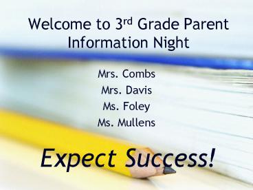 Welcome to 3rd Grade Parent Information Night
