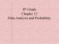 8th Grade Chapter 12 Data Analysis and Probability PowerPoint PPT Presentation