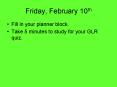 Friday, February 10th PowerPoint PPT Presentation