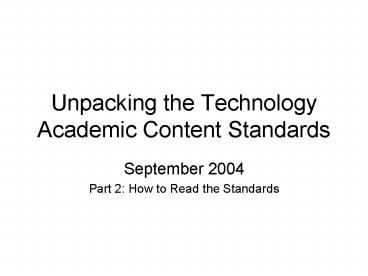 Unpacking the Technology Academic Content Standards