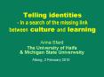Telling identities - In a search of the missing link between culture and learning PowerPoint PPT Presentation