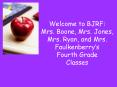 Welcome to BJRF: Mrs. Boone, Mrs. Jones, Mrs. Ryan, and Mrs. Faulkenberry PowerPoint PPT Presentation