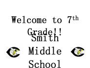 Welcome to 7th Grade!!