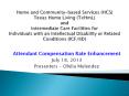 Home and Community-based Services (HCS) Texas Home Living (TxHmL) and Intermediate Care Facilities for Individuals with an Intellectual Disability or Related Conditions (ICF/IID) PowerPoint PPT Presentation