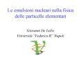 Le emulsioni nucleari nella fisica delle particelle elementari PowerPoint PPT Presentation
