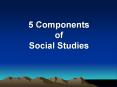 5 Components of Social Studies PowerPoint PPT Presentation