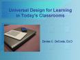Universal Design for Learning in Today PowerPoint PPT Presentation
