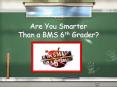 Are You Smarter Than a BMS 6th Grader? PowerPoint PPT Presentation