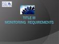 Title III Monitoring requirements PowerPoint PPT Presentation