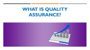 What is Quality Assurance?