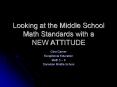Looking at the Middle School Math Standards with a NEW ATTITUDE PowerPoint PPT Presentation