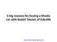 6 big reasons for buying a Mazda car with Budds’ Mazda of Oakville