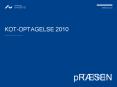 KOT-OPTAGELSE 2010 PowerPoint PPT Presentation