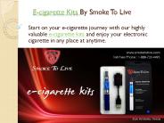E-cigarette kits by Smoke To Live