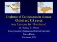 Epidemic of Cardiovascular disease Global and US trends Any Lessons for Honduras? PowerPoint PPT Presentation