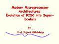 Modern Microprocessor Architectures: Evolution of RISC into Super-Scalars PowerPoint PPT Presentation