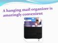 A hanging mail organizer is amazingly convenient PowerPoint PPT Presentation
