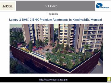 Alpine: Luxury 2 BHK, 3 BHK Premium Apartments in Kandivali(E), Mumbai