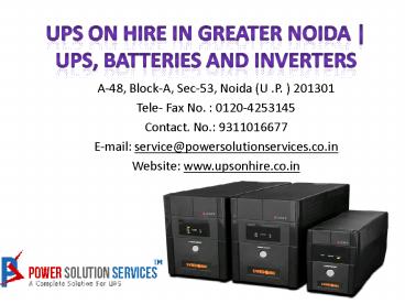 UPS on hire in Greater Noida call @ 9311016677
