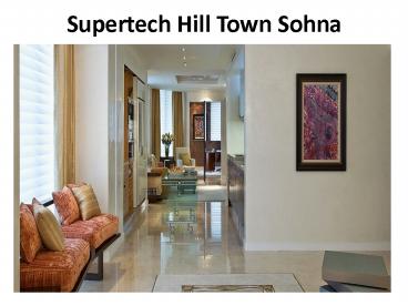 Supertech Hill Town Sector 2 Sohna