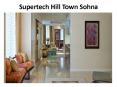 Supertech Hill Town Sector 2 Sohna PowerPoint PPT Presentation