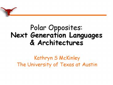 Polar Opposites: Next Generation Languages