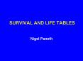SURVIVAL AND LIFE TABLES PowerPoint PPT Presentation