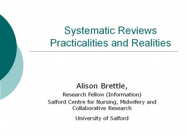 Systematic Reviews Practicalities and Realities