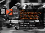 CAD INTEROPERABILITY IN THE NATIONAL CAPITAL REGION