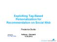 Exploiting Tag-Based Personalization for Recommendation on Social Web  Frederico Dur PowerPoint PPT Presentation