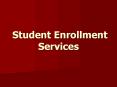 Student Enrollment Services PowerPoint PPT Presentation