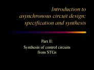 Introduction to asynchronous circuit design: specification and synthesis
