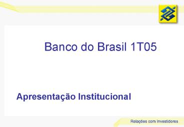 Banco do Brasil 1T05
