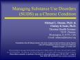 Managing Substance Use Disorders (SUDS) as a Chronic Condition PowerPoint PPT Presentation