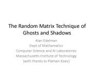 The Random Matrix Technique of Ghosts and Shadows