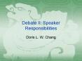 Debate II: Speaker Responsibilities PowerPoint PPT Presentation