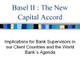 Basel II : The New Capital Accord PowerPoint PPT Presentation