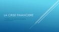 La crise financiere PowerPoint PPT Presentation