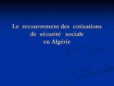 Le recouvrement des cotisations de s