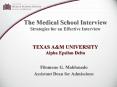 The Medical School Interview Strategies for an Effective Interview  TEXAS A PowerPoint PPT Presentation