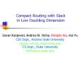 Compact Routing with Slack in Low Doubling Dimension PowerPoint PPT Presentation