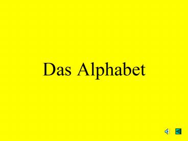Das Alphabet