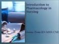 Introduction to Pharmacology in Nursing PowerPoint PPT Presentation