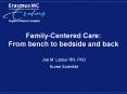 Family-Centered Care: From bench to bedside and back PowerPoint PPT Presentation