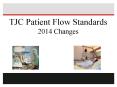 TJC Patient Flow Standards 2014 Changes PowerPoint PPT Presentation