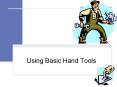 Using Basic Hand Tools PowerPoint PPT Presentation