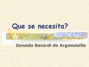 Que se necesita?