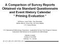A Comparison of Survey Reports Obtained via Standard Questionnaire and Event History Calendar * Priming Evaluation * PowerPoint PPT Presentation