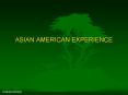 ASIAN AMERICAN EXPERIENCE PowerPoint PPT Presentation