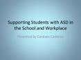 Supporting Students with ASD in the School and Workplace PowerPoint PPT Presentation